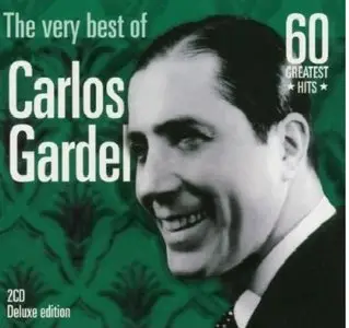 Carlos Gardel - The very best of Carlos Gardel (60 Greatest Hits) (2000)