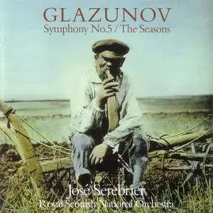 Jose Serebrier/Royal Scottish National Orchestra - Glazunov: Symphony No. 5 - The Seasons (2004) {Warner Classics} **[RE-UP]**