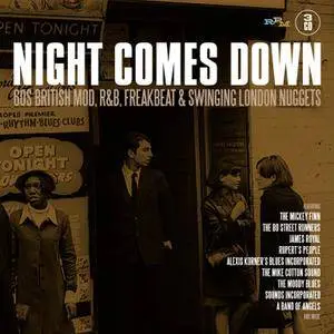 VA - Night Comes Down: 60 British Mod, R&B, Freakbeat & Swinging London Nuggets (2017)