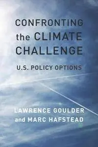 Confronting the Climate Challenge : U.S. Policy Options