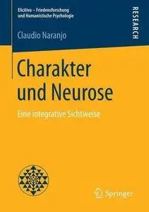 Charakter und Neurose: Eine integrative Sichtweise [Repost]