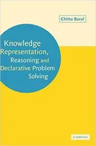 Knowledge Representation, Reasoning and Declarative Problem Solving (Repost)
