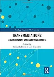 Transmediations: Communication Across Media Borders