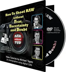 Raw Digital Photography - How To Shoot RAW without Fear, Uncertainty and Doubt