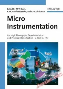 Micro Instrumentation: For High Throughput Experimentation and Process Intensification - a Tool for PAT
