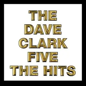 The Dave Clark Five - All the Hits (2019 Remaster) (2008/2020)