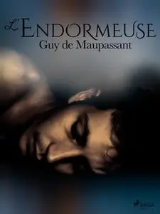 «L'Endormeuse» by Guy de Maupassant