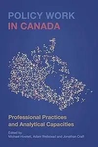 Policy Work in Canada: Professional Practices and Analytical Capacities