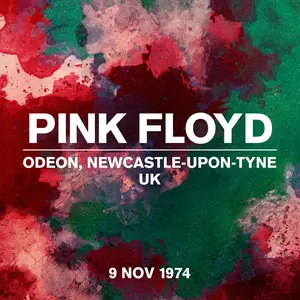 Pink Floyd - Live At Odeon, Newcastle (Live At Odeon, Newcastle-upon-Tyne, UK, 9 November 1974) (2024) [24/44]