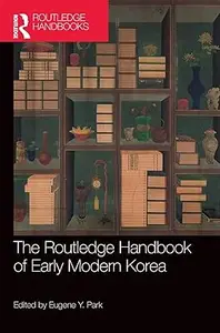 The Routledge Handbook of Early Modern Korea