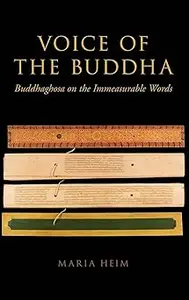 Voice of the Buddha: Buddhaghosa on the Immeasurable Words