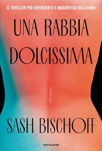 Sash Bischoff - Una rabbia dolcissima