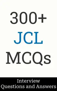 300+ JCL Interview Interview Questions and Answers