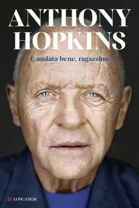 È andata bene, ragazzino - Anthony Hopkins