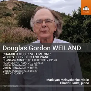 Markiyan Melnychenko - Douglas Gordon Weiland- Chamber Music, Vol. 1 (2026) [Official Digital Download 24/96]