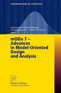 mODa 7 — Advances in Model-Oriented Design and Analysis: Proceedings of the 7th International Workshop on Model-Oriented Design