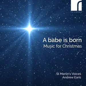 St Martin's Voices - A Babe is Born Music for Christmas (2025) [Official Digital Download 24/192]