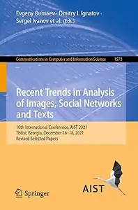 Recent Trends in Analysis of Images, Social Networks and Texts: 10th International Conference, AIST 2021, Tbilisi, Georg