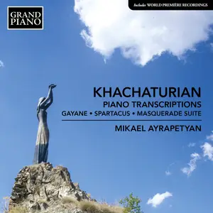 Mikael Ayrapetyan - Khachaturian: Piano Transcriptions (2024) [Official Digital Download 24/96]