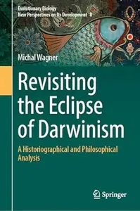 Revisiting the Eclipse of Darwinism