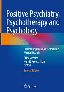 Positive Psychiatry, Psychotherapy and Psychology: Clinical Applications for Positive Mental Health