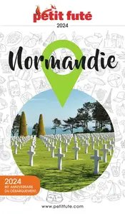 Normandie 2024 Petit Futé - Dominique Auzias, Jean-Paul Labourdette
