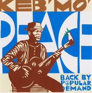 Keb' Mo' - Peace...Back By Popular Demand (2004) (Repost)