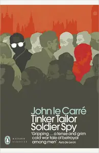 Tinker Tailor Soldier Spy (Penguin Modern Classics)