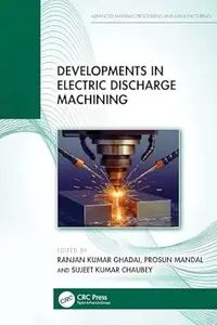 Developments in Electric Discharge Machining