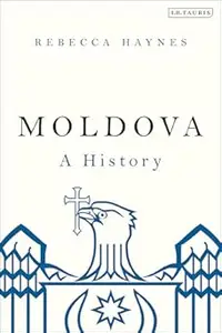 Moldova: A History