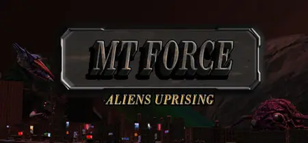 MT Force Aliens Uprising (2024)