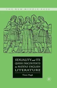 Sexuality and its Queer Discontents in Middle English Literature