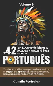+42 Fun and Authentic Idioms & Vocabulary to Sound Like a Native in Português
