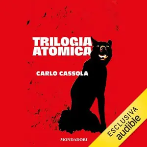 «Trilogia atomica» by Carlo Cassola