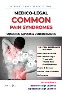 Medico-Legal: Common Pain Syndromes, Concerns, Aspects & Considerations