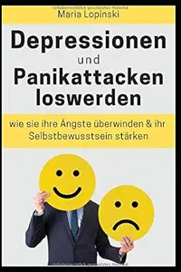 Depressionen und Panikattacken loswerden