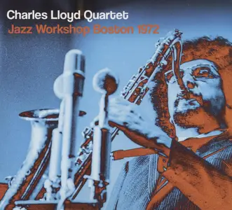 Charles Lloyd Quartet - Jazz Workshop Boston 1972 (2024)