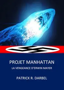 Patrick R. Darbel, "Projet Manhattan"