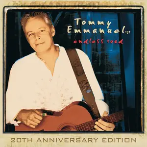 Tommy Emmanuel - Endless Road (20th Anniversary Edition) (2005/2024)  [Official Digital Download]