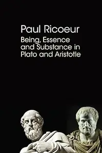 Being, Essence and Substance in Plato and Aristotle