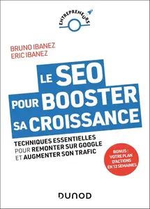 Bruno Ibanez, Eric Ibanez, "Le SEO pour booster sa croissance"