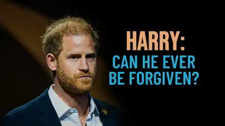 CH5. - Harry: Can He Ever Be Forgiven? (2025)