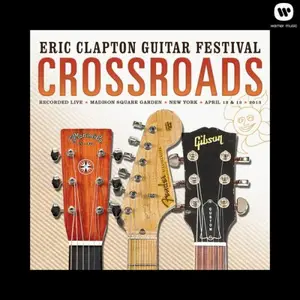 Eric Clapton - Crossroads Guitar Festival 2013