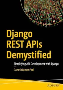 Django REST APIs Demystified