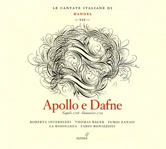 Fabio Bonizzoni, La Risonanza - George Frideric Handel: Apollo e Dafne [Le Cantate Italiane VII] (2010)