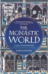 The Monastic World: A 1,200-Year History