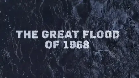 CH5. - The Great Flood of 1968 (2024)