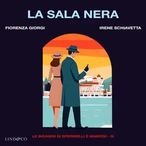 «La sala nera: Le indagini di Sperinelli e Mancini 3» by Fiorenza Giorgi