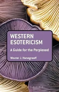 Western Esotericism: A Guide for the Perplexed