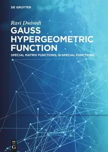 Gauss Hypergeometric Function: Special Matrix Functions, q-Special Functions